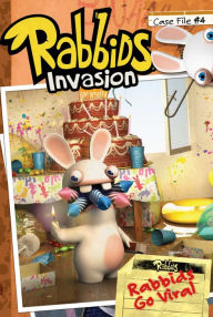 Title: Rabbids Go Viral (Rabbids Invasion Case File #4), Author: David Lewman