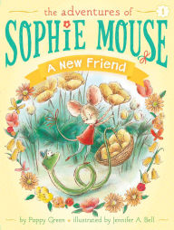 Title: A New Friend (Adventures of Sophie Mouse Series #1), Author: Poppy Green