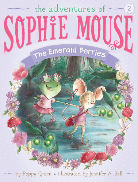 The Emerald Berries (Adventures of Sophie Mouse Series #2)