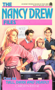 Title: Tall, Dark and Deadly (Nancy Drew Files Series #66), Author: Carolyn Keene