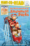 Alternative view 1 of The Thrills and Chills of Amusement Parks: Ready-to-Read Level 3