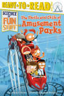 The Thrills and Chills of Amusement Parks: Ready-to-Read Level 3