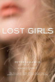 Title: The Lost Girls: Get It Started; After Hours; Last Call, Author: Peter Lerangis