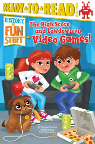 Title: The High Score and Lowdown on Video Games!: Ready-to-Read Level 3 (with audio recording), Author: Stephen Krensky