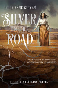 Title: Silver on the Road, Author: Laura Anne Gilman