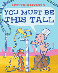 Title: You Must Be This Tall, Author: Steven Weinberg