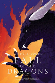 Title: Fall of the Dragons: The Dragon's Apprentice; The Dragons of Winter; The First Dragon, Author: James A. Owen