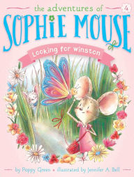 Title: Looking for Winston (Adventures of Sophie Mouse Series #4), Author: Poppy Green