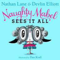 Title: Naughty Mabel Sees It All, Author: Nathan Lane