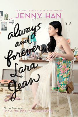 Always and Forever, Lara Jean (To All the Boys I've Loved Before Series #3)
