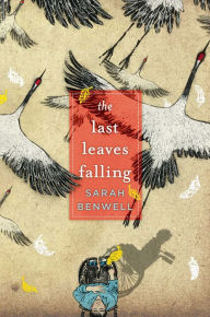 Title: The Last Leaves Falling, Author: Sarah Benwell