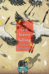 Title: The Last Leaves Falling, Author: Sarah Benwell