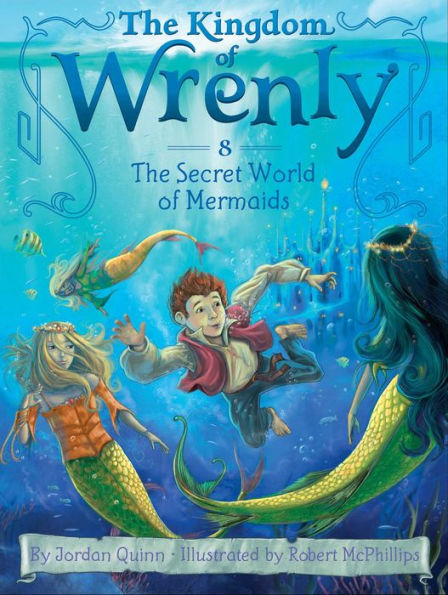 The Secret World of Mermaids (The Kingdom Wrenly Series #8)