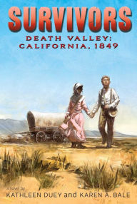 Title: Death Valley: California, 1849 (Survivors Series), Author: Kathleen Duey
