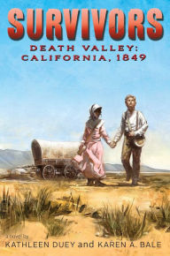 Title: Death Valley: California, 1849 (Survivors Series), Author: Kathleen Duey