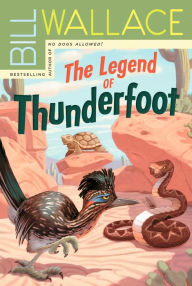 Title: The Legend of Thunderfoot, Author: Bill Wallace