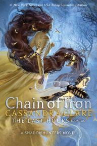Title: Chain of Iron (Last Hours Series #2), Author: Cassandra Clare