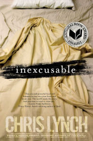 Title: Inexcusable (10th Anniversary Edition), Author: Chris Lynch