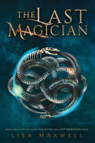 Title: The Last Magician, Author: Lisa Maxwell