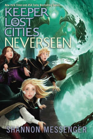 Title: Neverseen (Keeper of the Lost Cities Series #4), Author: Shannon Messenger