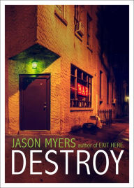 Title: Destroy, Author: Jason Myers