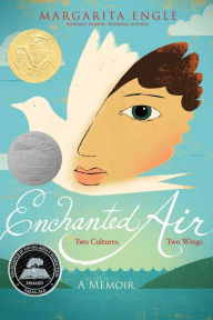 Title: Enchanted Air: Two Cultures, Two Wings: A Memoir, Author: Margarita Engle