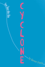 Title: Cyclone, Author: Doreen Cronin