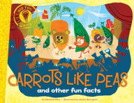 Title: Carrots Like Peas and other fun facts, Author: Hannah Eliot