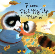 Title: Please Pick Me Up, Mama!: with audio recording, Author: Robin Luebs