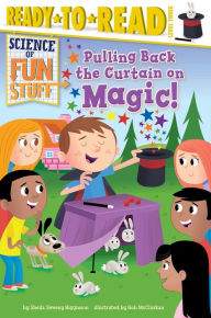 Title: Pulling Back the Curtain on Magic!: Ready-to-Read Level 3 (with audio recording), Author: Sheila Sweeny Higginson