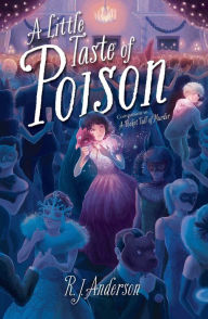 Title: A Little Taste of Poison, Author: R. J. Anderson