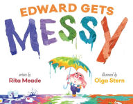 Title: Edward Gets Messy, Author: Rita Meade