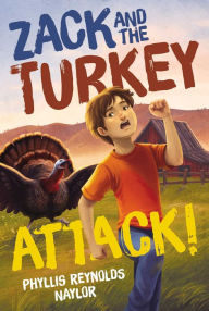 Title: Zack and the Turkey Attack!, Author: Phyllis Reynolds Naylor
