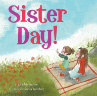 Title: Sister Day!, Author: Lisa Mantchev