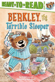 Title: Berkley, the Terrible Sleeper: Ready-to-Read Level 2, Author: Mitchell Sharmat