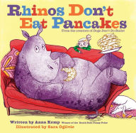 Title: Rhinos Don't Eat Pancakes, Author: Anna Kemp