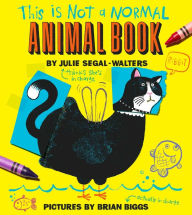 Title: This Is Not a Normal Animal Book, Author: Julie Segal-Walters