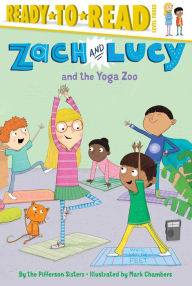 Title: Zach and Lucy and the Yoga Zoo: Ready-to-Read Level 3 (with audio recording), Author: the Pifferson Sisters