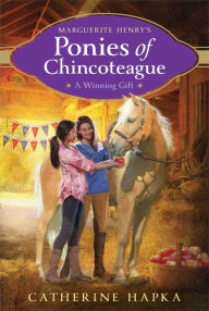 Title: A Winning Gift (Marguerite Henry's Ponies of Chincoteague Series #5), Author: Catherine Hapka