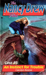 Title: An Instinct for Trouble (Nancy Drew Files Series #95), Author: Carolyn Keene