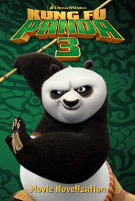 Title: Kung Fu Panda 3 Movie Novelization, Author: Tracey West