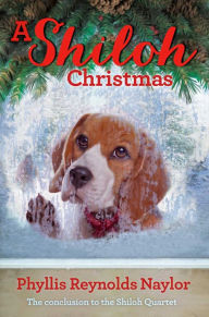 Title: A Shiloh Christmas (Shiloh Quartet Series #4), Author: Phyllis Reynolds Naylor