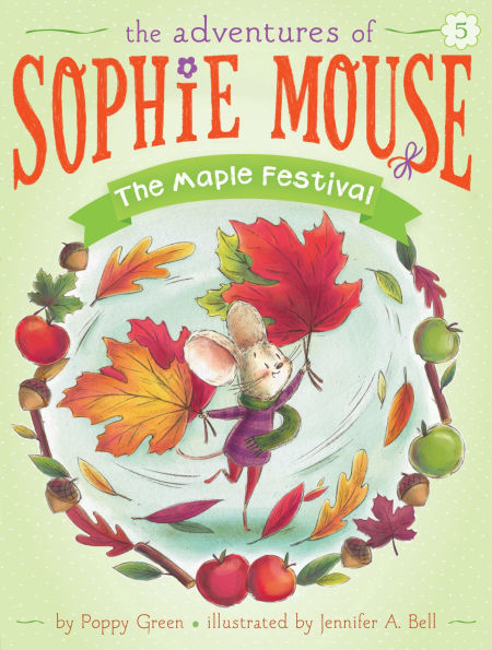The Maple Festival (Adventures of Sophie Mouse Series #5)
