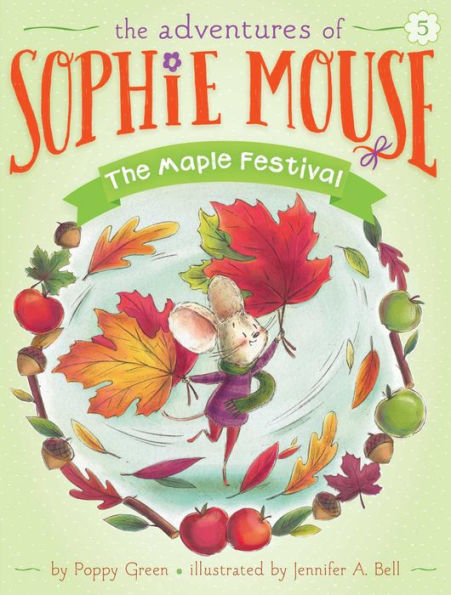 The Maple Festival (Adventures of Sophie Mouse Series #5)