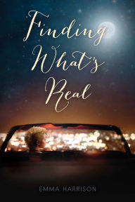 Title: Finding What's Real, Author: Emma Harrison