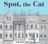 Title: Spot, the Cat, Author: Henry Cole
