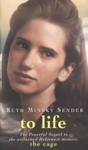 Title: To Life, Author: Ruth Minsky Sender