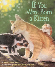 Title: If You Were Born a Kitten: With Audio Recording, Author: Marion Dane Bauer