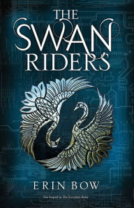 Title: The Swan Riders (Prisoners of Peace Series #2), Author: Erin Bow