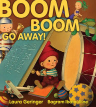 Title: Boom Boom Go Away!: with audio recording, Author: Laura Geringer